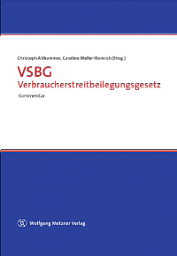 Verbraucherstreitbeilegungsgesetz Kommentar, hrsg. v. Althammer und Meller-Hannich