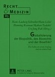 Schreiber, Hans-Ludwig / Lilie, Hans / Rosenau, Henning / Tadaki, Makoto / Pak, Un Jong (Hrsg.):
Globalisierung der Biopolitik, des Biorechts und der Bioethik? Das Leben an seinem Anfang und an seinem Ende;
Schriftenreihe Recht & Medizin, Band 83, 2007.