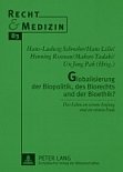 Schreiber, Hans-Ludwig / Lilie, Hans / Rosenau, Henning / Tadaki, Makoto / Pak, Un Jong (Hrsg.):
Globalisierung der Biopolitik, des Biorechts und der Bioethik? Das Leben an seinem Anfang und an seinem Ende;
Schriftenreihe Recht & Medizin, Band 83, 2007.
