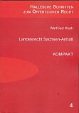Winfried Kluth, Landesrecht Sachen-Anhalt – kompakt, 2008. Hallesche Schriften zum Öffentlichen Recht,
Band 4.