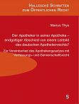 Der Apotheker in seiner Apotheke –
endgültiger Abschied von einem Leitbild des deutschen Apothekenrechts?
Marius Thye
Zur Vereinbarkeit des Apothekengesetzes mit Verfassungs- und Gemeinschaftsrecht