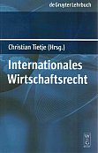 Tietje_Int_Wirtschaftsrecht_2009