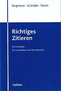 Bergmann/Schröder/Sturm, Richtiges Zitieren