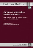 Jurisprudenz zwischen Medizin und Kultur