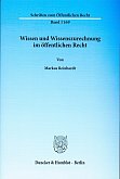 Wissen und Wissenszurechnung im öffentlichen Recht