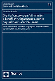 Christian Schmitt, Die Haftung wegen fehlerhafter oder pflichtwidrig unterlassener Kapitalmarktinformationen