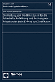 Dirk Hartmut Veldhoff, Die Haftung von Kreditinstituten fr die fehlerhafte Aufklrung und Beratung von Privatkunden beim Erwerb von Zertifikaten