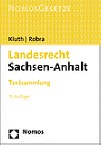 Landesrecht Sachsen-Anhalt Textsammlung - 15. Auflage