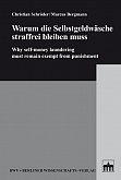 Warum die Selbstgeldwsche straffrei bleiben muss
Why self-money laundering must remain exempt from punishment