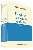Handbuch Kapitalmarktstrafrecht, 3. Auflage, Köln 2015