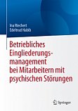 Betriebliches Eingliederungsmanagement bei Mitarbeitern mit psychischen Strungen