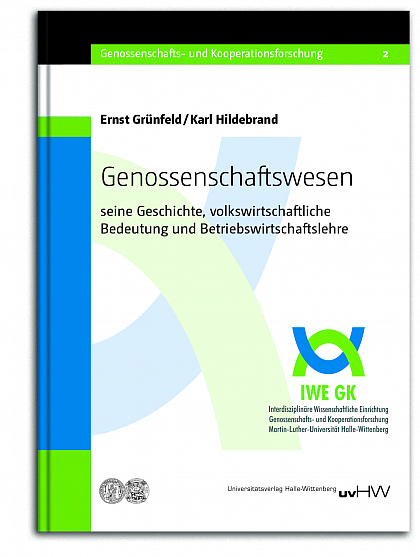 Ernst Grnfeld, Karl Hildebrand - Genossenschaftswesen - seine Geschichte, volkswirtschaftliche Bedeutung und Betriebswirtschaftslehre