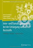 Inter- und Transdisziplinarität bei der Entsorgung radioaktiver Reststoffe