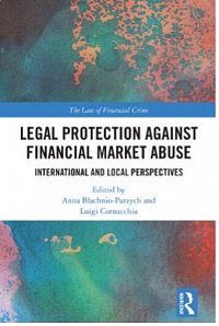 <p style="color: black;"> <br>Im April 2026 erscheint bei Routledge der von Anna Błachnio-Parzych und Luigi Cornacchia herausgegebene Sammelband &bdquo;Legal Protection against Financial Market Abuse: International and Local Perspectives". Der Band versammelt internationale und nationale Perspektiven auf den strafrechtlichen Schutz vor missbr�uchlichen T�tigkeiten am Kapitalmarkt und behandelt unter anderem die philosophischen Grundlagen der Marktmissbrauchsverbote sowie die Herausforderungen technologischer Entwicklungen. Prof. Dr. Kilian Wegner hat zu dem Band ein Kapitel zum Marktmanipulationsstrafrecht in Deutschland beigesteuert.</p>